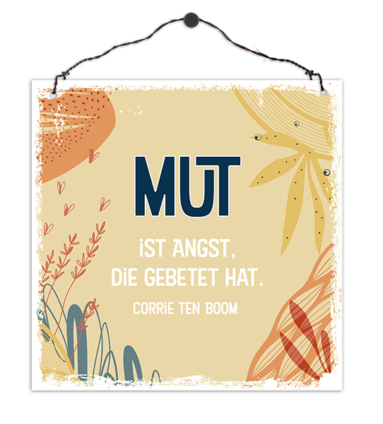 Holzschild klein -  Mut ist