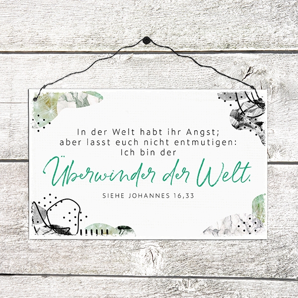 Holzschild groß - Überwinder der Welt Holzschild groß - Überwinder der Welt