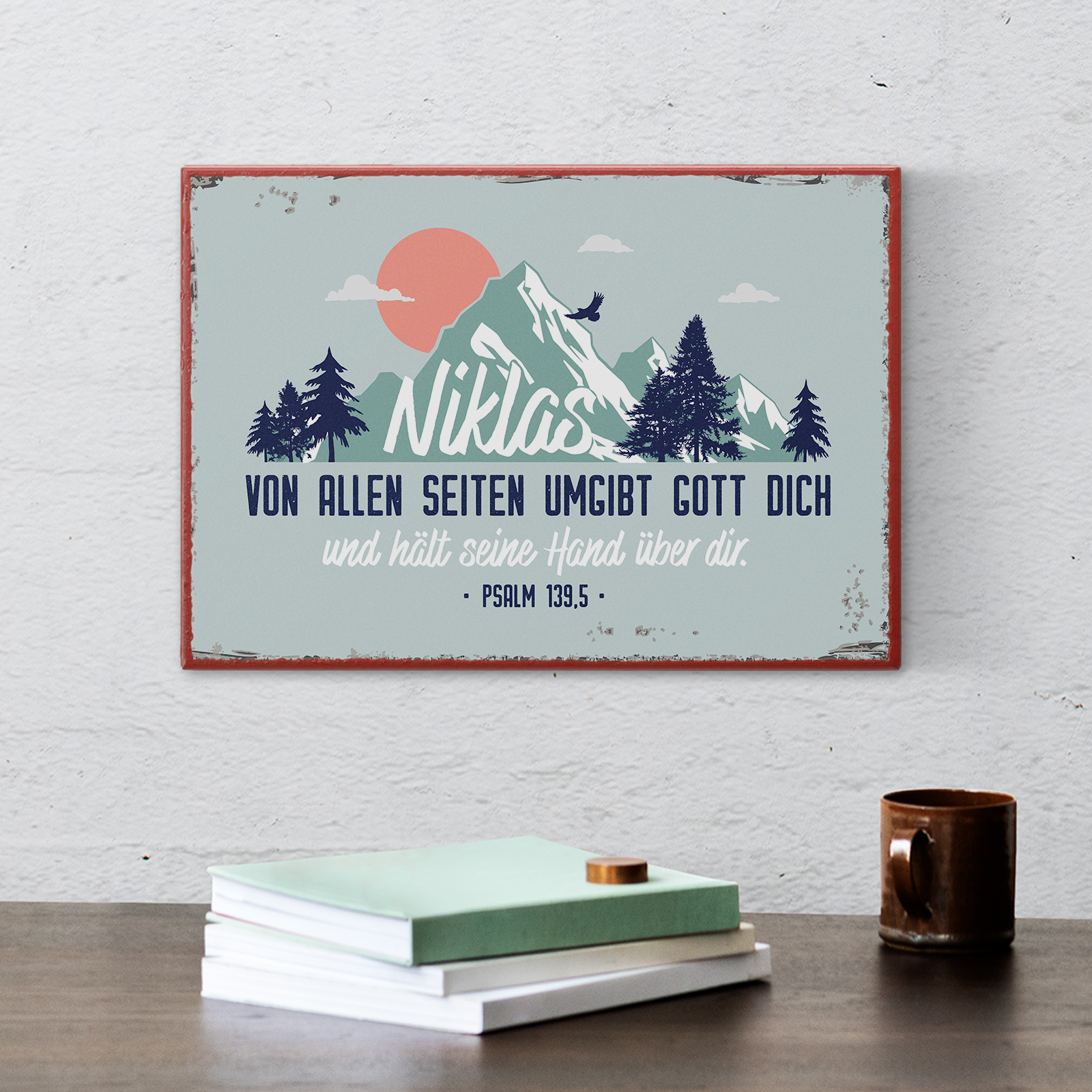 Persönliches Metallschild klein - Von allen Seiten umgibst du mich (Berge)