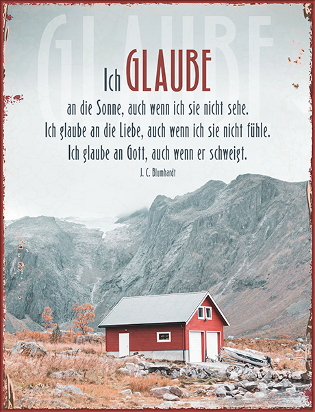 Metallschild groß - Ich glaube (Berg) Metallschild groß - Ich glaube (Berg)