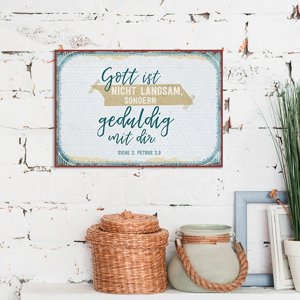 Metallschild klein - Geduldig Metallschild klein - Geduldig