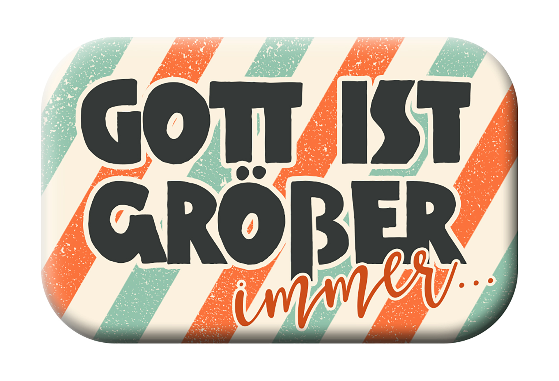 Magnet Mag Blessing - Gott ist größer Magnet Mag Blessing - Gott ist größer