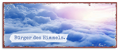 Metallschild lang – Bürger des Himmels Metallschild lang - Bürger des Himmels