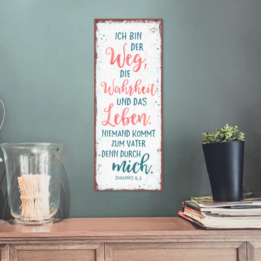 Metallschild lang - Ich bin der Weg Metallschild lang - Ich bin der Weg