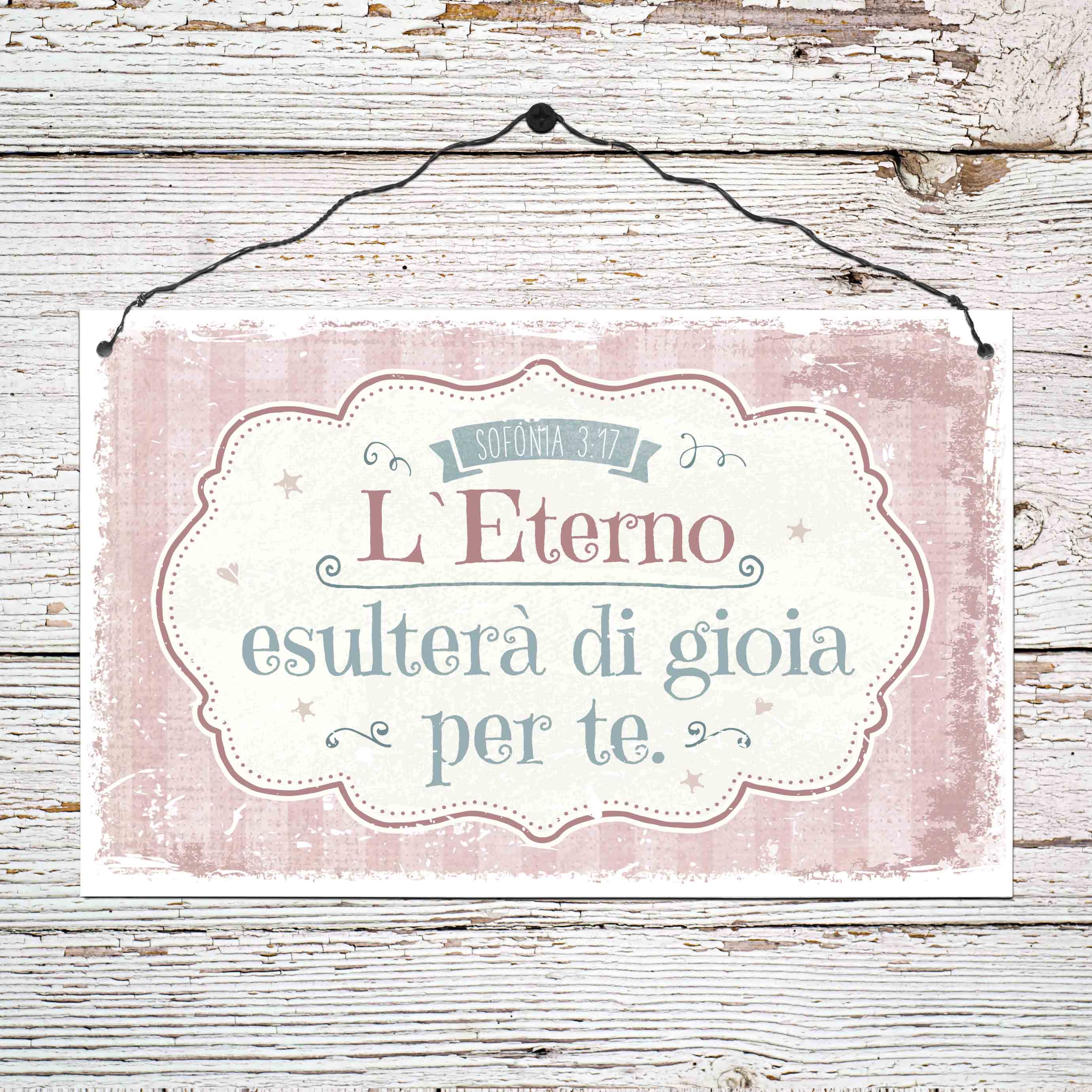 Holzschild groß - L'Eterno esulterà Holzschild groß - L'Eterno esulterà