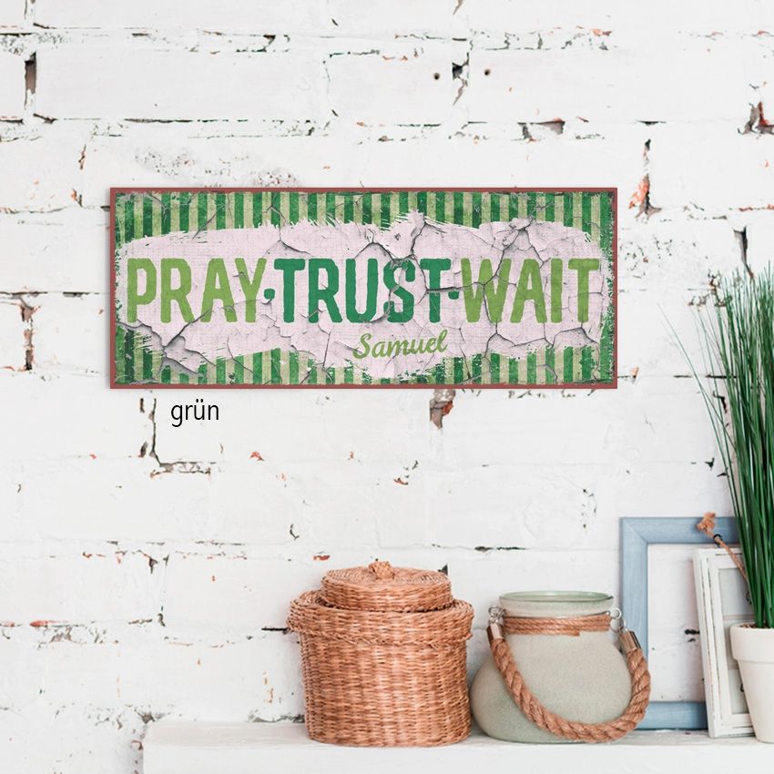Persönliches Metallschild lang - Pray Trust Wait