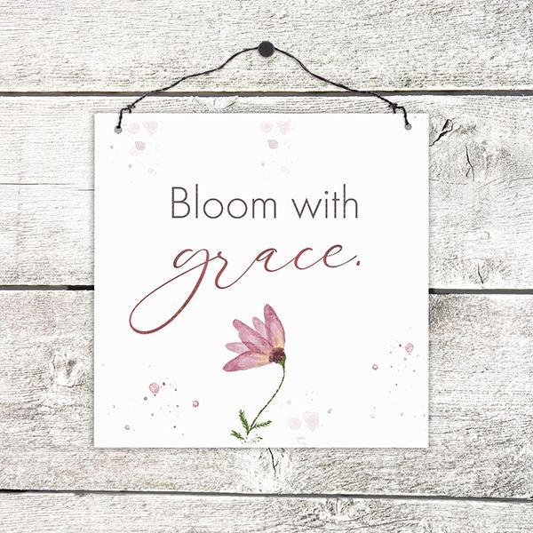 Holzschild klein - Bloom with grace